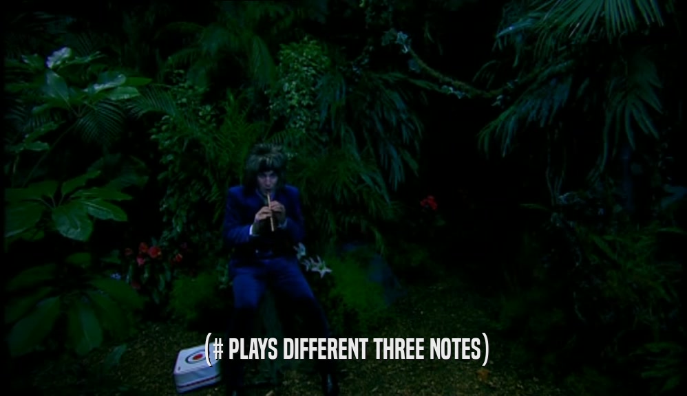 (# PLAYS DIFFERENT THREE NOTES)  