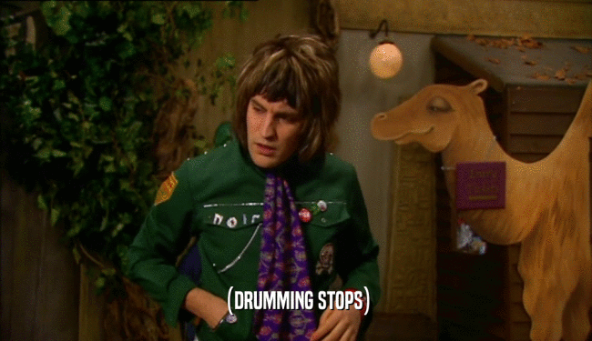 (DRUMMING STOPS)  