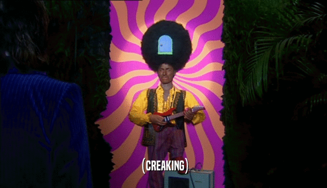 (CREAKING)  