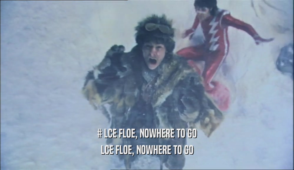 # LCE FLOE, NOWHERE TO GO LCE FLOE, NOWHERE TO GO 