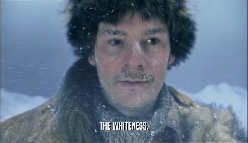 THE WHITENESS.  