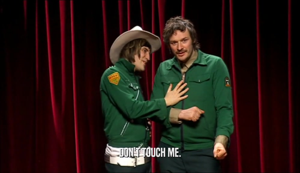 DON'T TOUCH ME.  