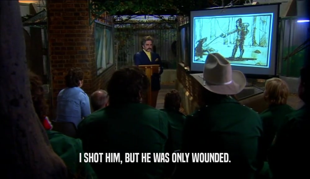 I SHOT HIM, BUT HE WAS ONLY WOUNDED.  