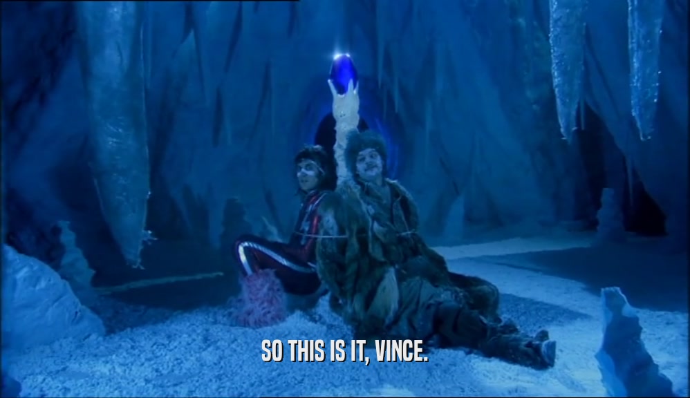 SO THIS IS IT, VINCE.  