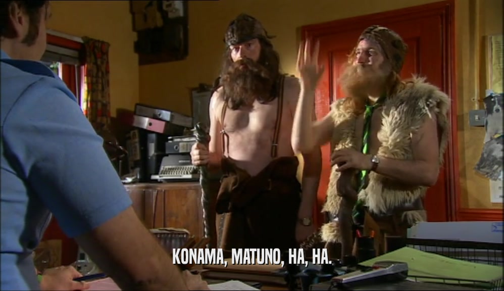 KONAMA, MATUNO, HA, HA.  