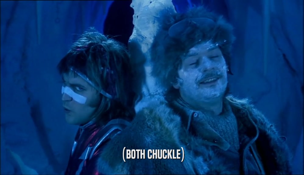 (BOTH CHUCKLE)  