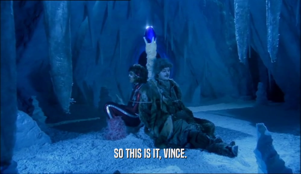 SO THIS IS IT, VINCE.  