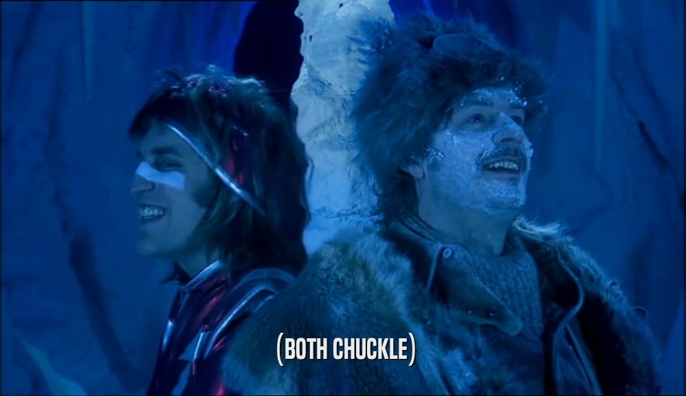 (BOTH CHUCKLE)  
