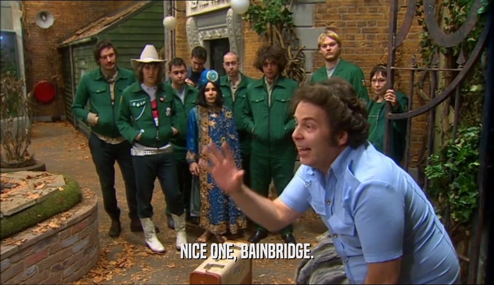 NICE ONE, BAINBRIDGE.  