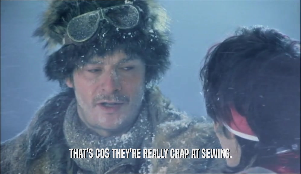 THAT'S COS THEY'RE REALLY CRAP AT SEWING.  