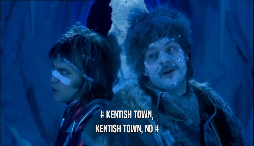 # KENTISH TOWN, KENTISH TOWN, NO # 