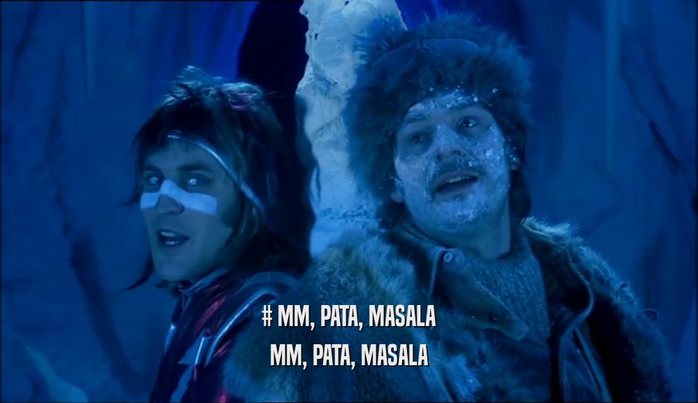 # MM, PATA, MASALA MM, PATA, MASALA 