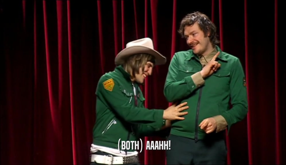 (BOTH) AAAHH!  