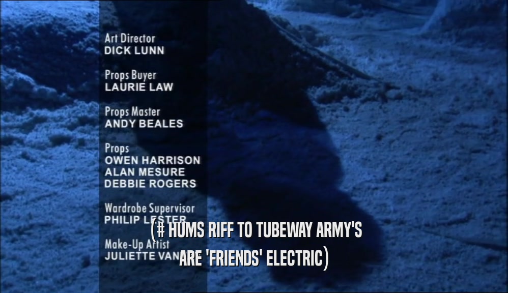 (# HUMS RIFF TO TUBEWAY ARMY'S ARE 'FRIENDS' ELECTRIC) 