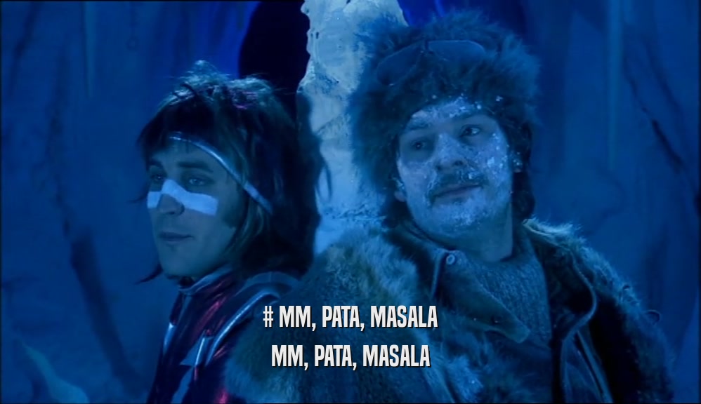 # MM, PATA, MASALA MM, PATA, MASALA 