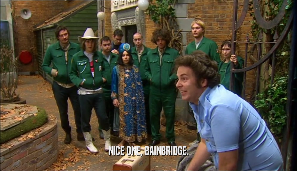 NICE ONE, BAINBRIDGE.  
