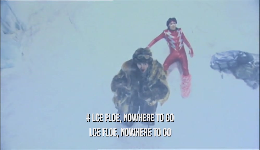 # LCE FLOE, NOWHERE TO GO LCE FLOE, NOWHERE TO GO 
