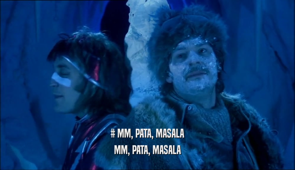 # MM, PATA, MASALA MM, PATA, MASALA 