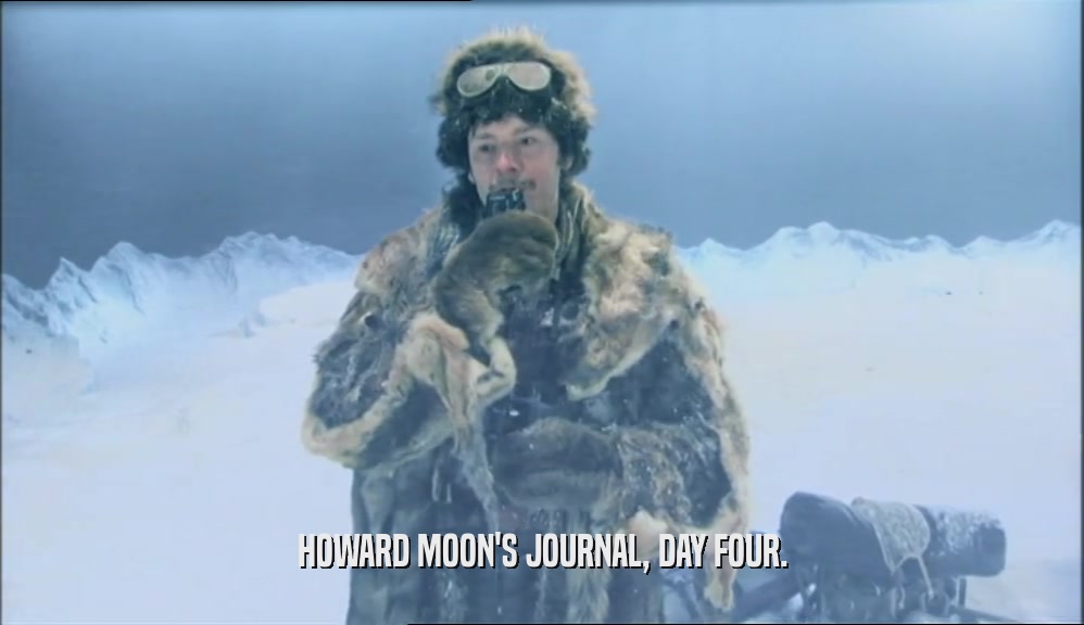 HOWARD MOON'S JOURNAL, DAY FOUR.  