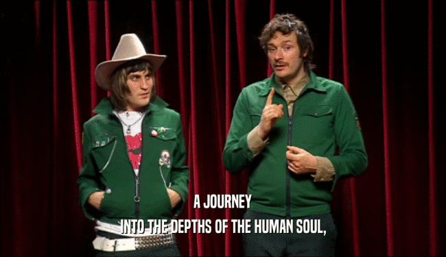 A JOURNEY INTO THE DEPTHS OF THE HUMAN SOUL, 