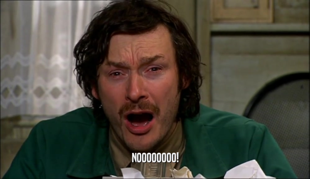 NOOOOOOOO!  