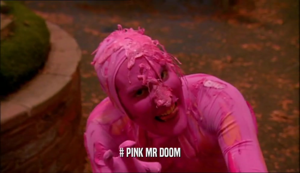 # PINK MR DOOM  