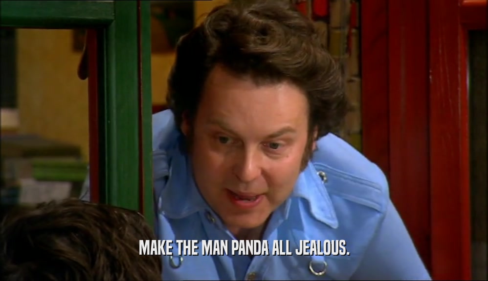 MAKE THE MAN PANDA ALL JEALOUS.  