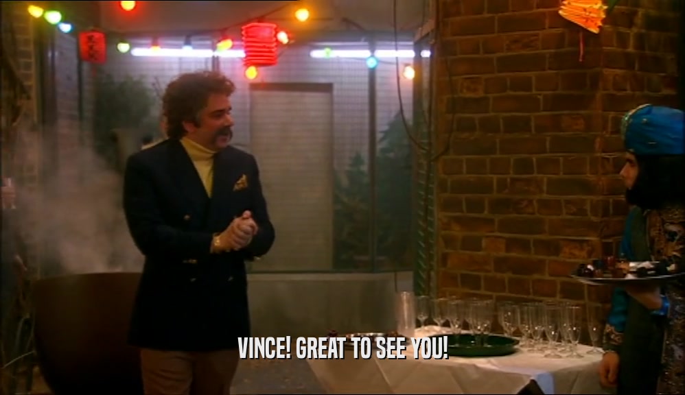 VINCE! GREAT TO SEE YOU!  