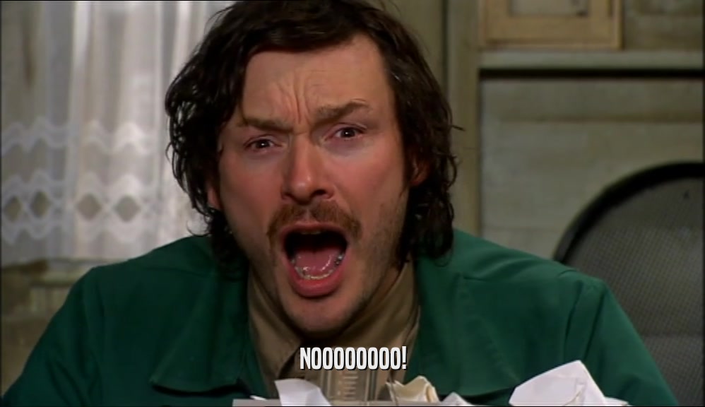 NOOOOOOOO!  