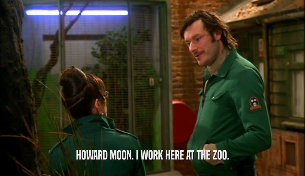 HOWARD MOON. I WORK HERE AT THE ZOO.  