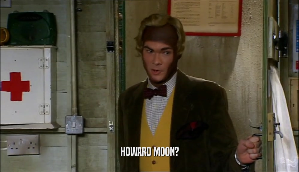 HOWARD MOON?  