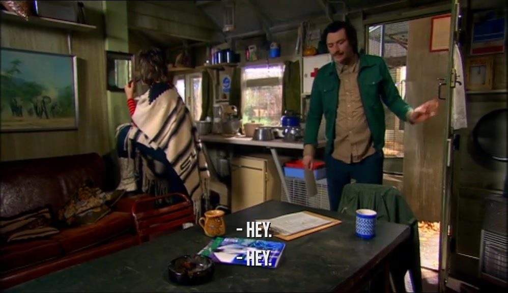- HEY. - HEY. 
