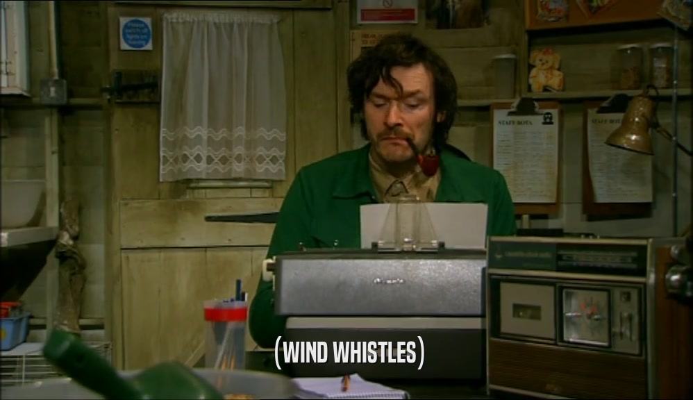 (WIND WHISTLES)  