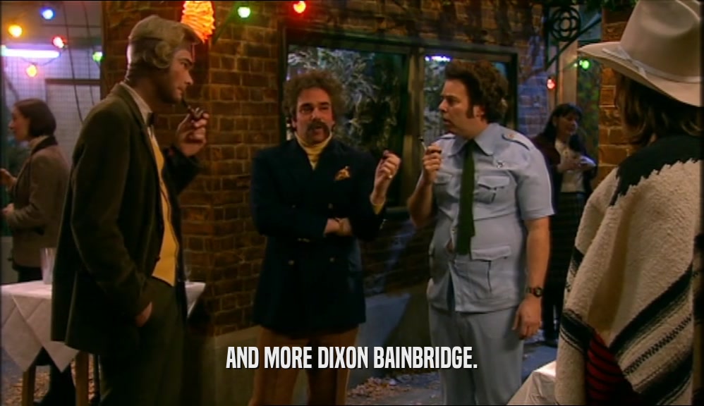 AND MORE DIXON BAINBRIDGE.  