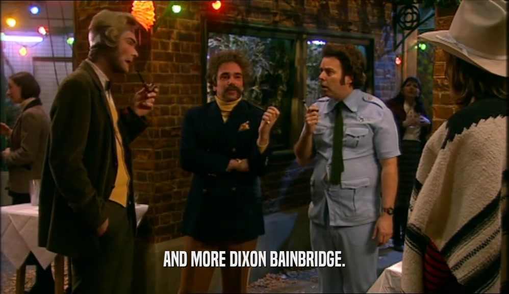AND MORE DIXON BAINBRIDGE.  