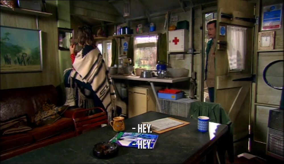- HEY. - HEY. 