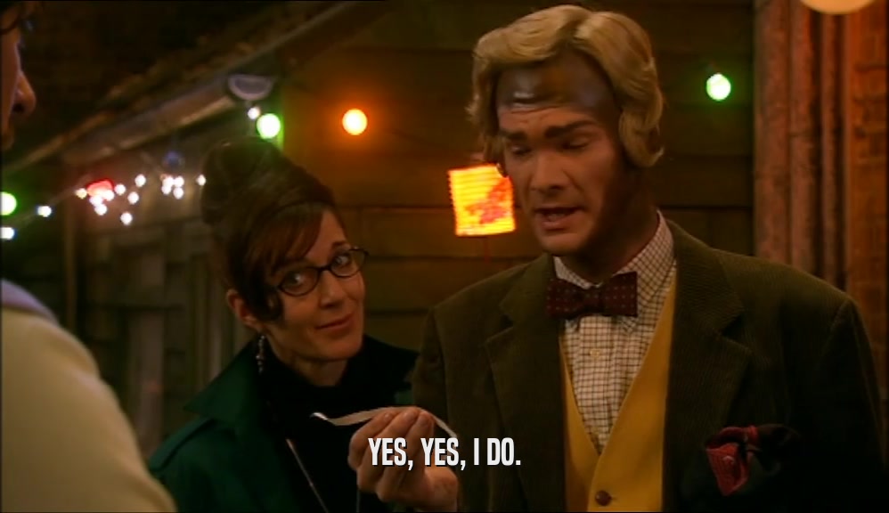 YES, YES, I DO.  