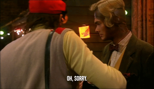 OH, SORRY.  