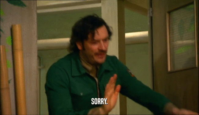SORRY.  
