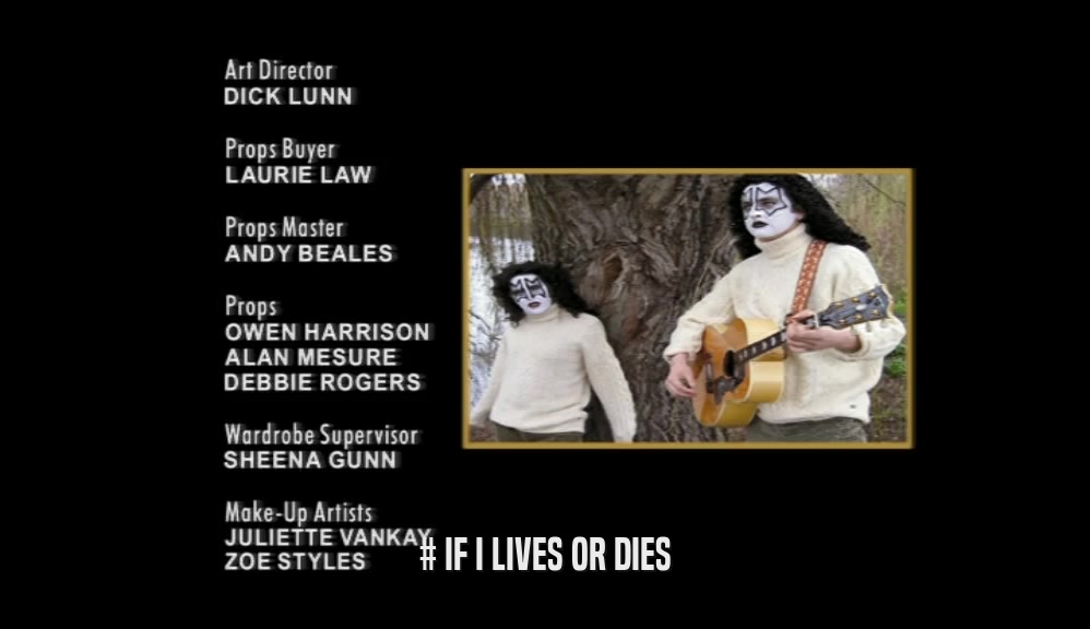 # IF I LIVES OR DIES  