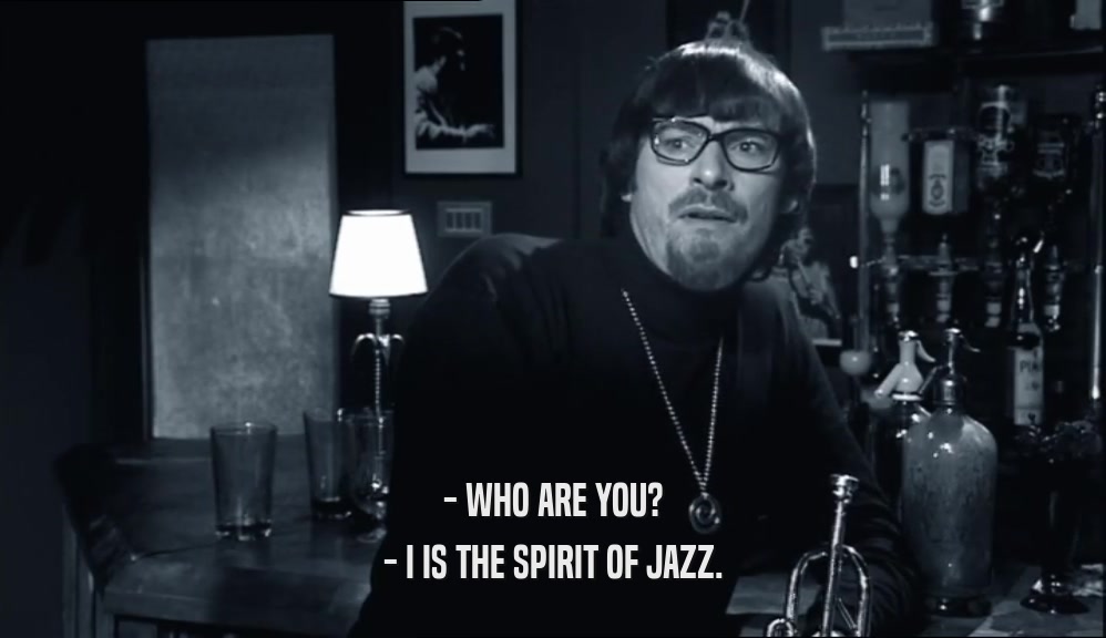 - WHO ARE YOU? - I IS THE SPIRIT OF JAZZ. 