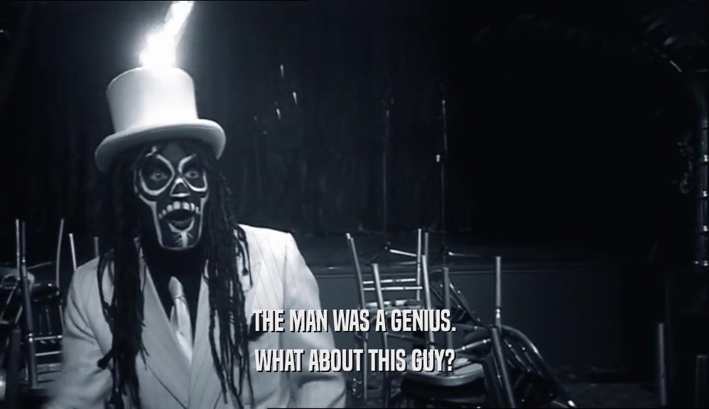 THE MAN WAS A GENIUS. WHAT ABOUT THIS GUY? 
