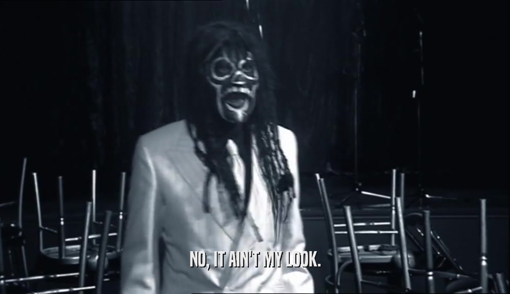 NO, IT AIN'T MY LOOK.  
