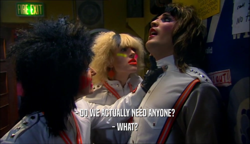 - DO WE ACTUALLY NEED ANYONE? - WHAT? 