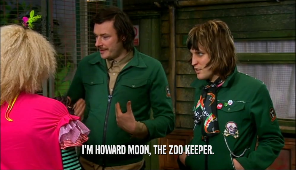 I'M HOWARD MOON, THE ZOO KEEPER.  