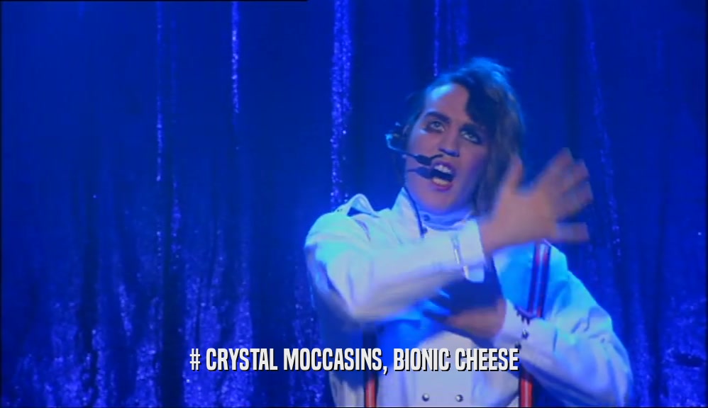 # CRYSTAL MOCCASINS, BIONIC CHEESE  