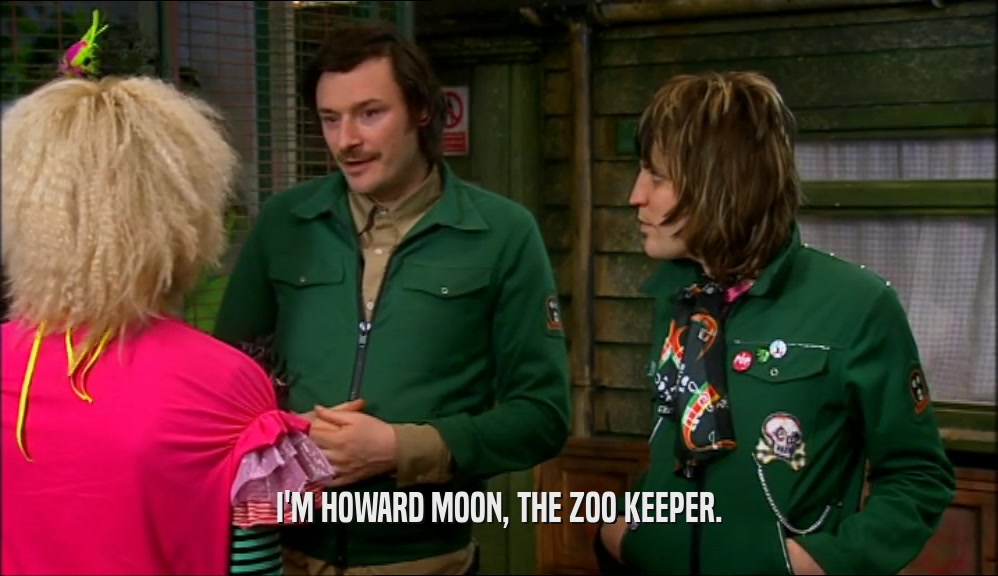 I'M HOWARD MOON, THE ZOO KEEPER.  
