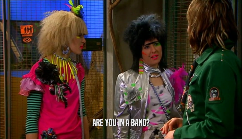ARE YOU IN A BAND?
  