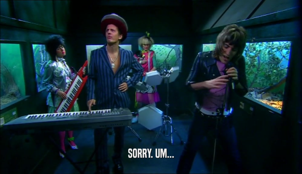 SORRY. UM...  