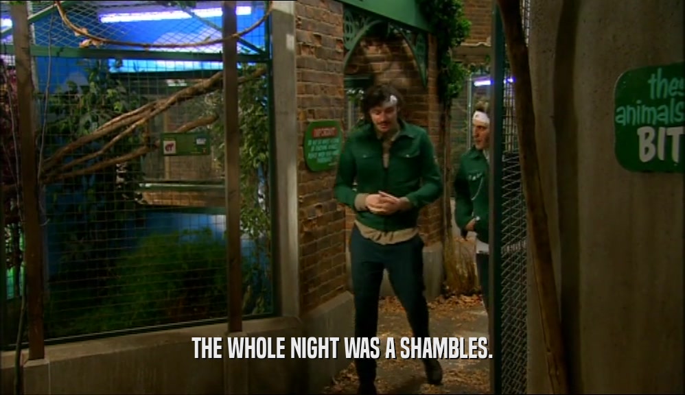 THE WHOLE NIGHT WAS A SHAMBLES.  